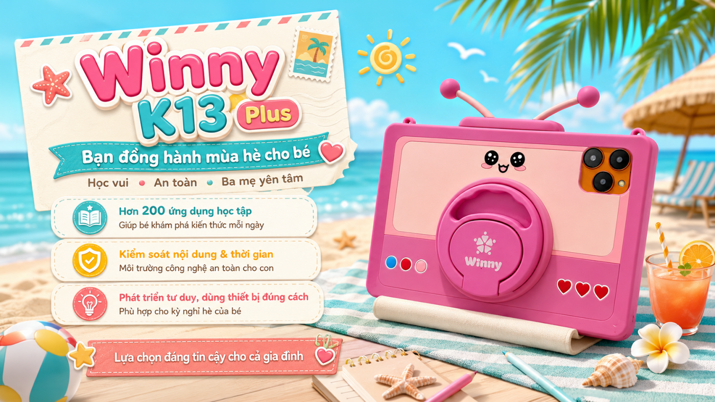 Winny K13 Plus bạn đồng hành mùa hè cho bé